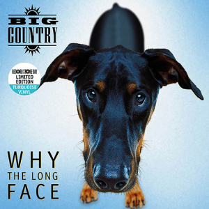 Big Country - Why The Long Face (Rsd24 Ex) i gruppen VI TIPSAR / Record Store Day / RSD24 hos Bengans Skivbutik AB (5520249)