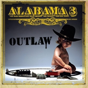 Alabama 3 - Outlaw in the group VINYL / Elektroniskt at Bengans Skivbutik AB (5520334)