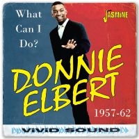 Elbert Donnie - What Can I Do? 1957-1962 in the group OUR PICKS / Friday Releases / Friday The 8th Of Mars 2024 at Bengans Skivbutik AB (5520368)