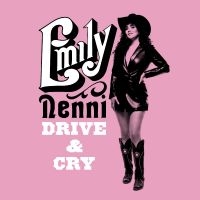 Nenni Emily - Drive & Cry in the group OUR PICKS / Friday Releases / Friday the 3rd of May 2024 at Bengans Skivbutik AB (5520377)