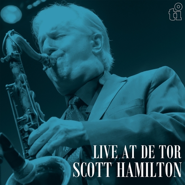 Scott Hamilton - Live At De Tor in the group VINYL / Jazz at Bengans Skivbutik AB (5520566)