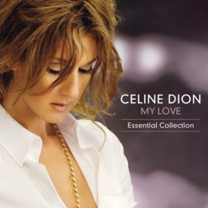 Dion Céline - My Love Essential Collection in the group OTHER / Övrigt /  at Bengans Skivbutik AB (5520572)