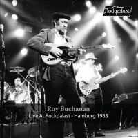 Buchanan Roy - Live At Rockpalast ? Hamburg 1985 in the group OUR PICKS / Friday Releases / Friday the 26th April 2024 at Bengans Skivbutik AB (5520642)