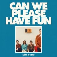 Kings Of Leon - Can We Please Have Fun in the group OUR PICKS / Friday Releases / Friday the 10th of May 2024 at Bengans Skivbutik AB (5520694)