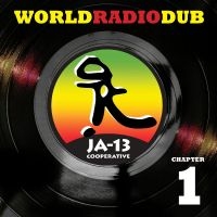 Ja13 - World Radio Dub Chapter One in the group CD / Upcoming releases / Reggae at Bengans Skivbutik AB (5520782)