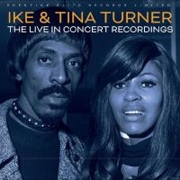 Ike & Tina Turner - The Live In Concert Recordings in the group OUR PICKS / Friday Releases / Friday The 8th Of Mars 2024 at Bengans Skivbutik AB (5520806)