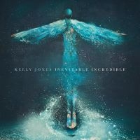 Jones Kelly - Inevitable Incredible in the group OTHER / Forthcoming products - 10 percent at Bengans Skivbutik AB (5521264)