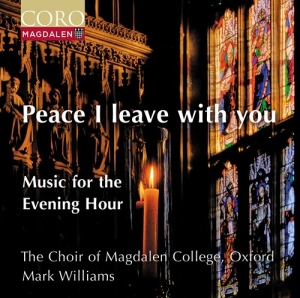 Choir Of Magdalen College Oxford - Peace I Leave With You - Music For in the group OTHER / Forthcoming products - 10 percent at Bengans Skivbutik AB (5521288)