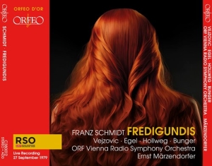 Franz Schmidt - Fredigundis in the group OUR PICKS / Frontpage - CD New & Forthcoming at Bengans Skivbutik AB (5521307)