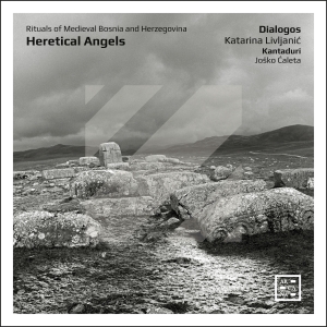 Dialogos Katarina Livljanic Kanta - Heretical Angels - Rituals Of Medie in the group OUR PICKS / Friday Releases / Friday the 12th of april 2024 at Bengans Skivbutik AB (5521317)