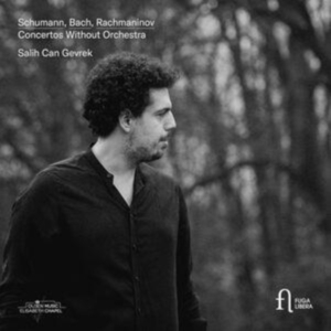 Salih Can Gevrek - Schumann Bach & Rachmaninoff: Conc in the group OTHER / Forthcoming products - 10 percent at Bengans Skivbutik AB (5521318)