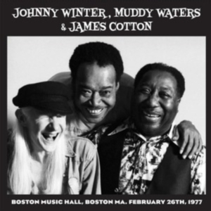 Johnny Winter & Muddy Waters & James Cotton - Live In Boston ’77 (Best Of Vol.1) in the group VINYL / Country at Bengans Skivbutik AB (5521411)
