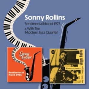 Sonny Rollins - Sentimental Mood 1973 C/W Sonny Rollins With The Modern Jazz Quartet 1951-1953 in the group CD / Jazz at Bengans Skivbutik AB (5521412)