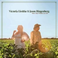 Liedtke Victoria & Jason Ringenber - More Than Words Can Tell in the group OUR PICKS / Friday Releases / Friday the 5th of April 2024 at Bengans Skivbutik AB (5521482)