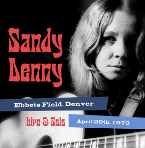 Sandy Denny - Solo Live At Ebbet's Field, Denver April in the group OUR PICKS / Friday Releases / Friday the 29th of Mars 2024 at Bengans Skivbutik AB (5521538)
