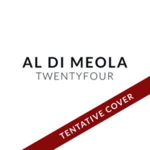 Al Di Meola - Twentyfour in the group CD / Pop-Rock at Bengans Skivbutik AB (5521564)