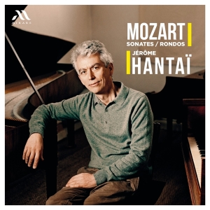Hantai Jerome - Mozart: Rondos And Sonatas (Kv 309/333/3 in the group OUR PICKS / Friday Releases / Friday the 19th of april 2024 at Bengans Skivbutik AB (5521611)