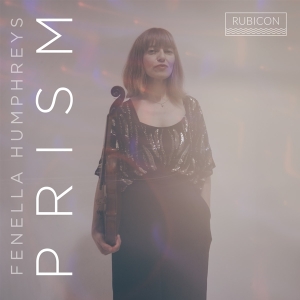 Fenella Humphreys - Cheryl Francis-Hoad: Prism in the group CD / Upcoming releases / Classical at Bengans Skivbutik AB (5521624)