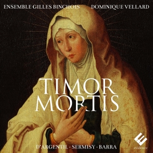 Ensemble Gilles Binchois & Dominique Vellard - Timor Mortis in the group CD / Klassiskt at Bengans Skivbutik AB (5521628)