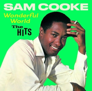 Sam Cooke - Wonderful World - The Hits in the group OUR PICKS / Friday Releases / Friday the 26th April 2024 at Bengans Skivbutik AB (5521640)