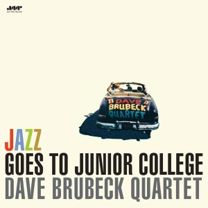 Dave Brubeck Quartet - Jazz Goes To Junior College in the group OUR PICKS / Friday Releases / Friday the 26th April 2024 at Bengans Skivbutik AB (5521649)
