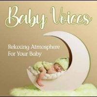Various Artists - Baby Voices - Relaxing Atmosphere in the group OUR PICKS / Frontpage - CD New & Forthcoming at Bengans Skivbutik AB (5521681)