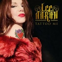 Lee Aaron - Tattoo Me (Digipack) in the group CD / Upcoming releases / Hårdrock at Bengans Skivbutik AB (5521711)