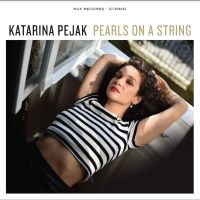 Pejak Katarina - Pearls On A String in the group CD / Blues at Bengans Skivbutik AB (5521792)