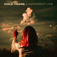 Cold Years - A Different Life in the group OUR PICKS / Frontpage - Vinyl New & Forthcoming at Bengans Skivbutik AB (5521958)