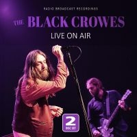 Black Crowes The - Live On Air in the group OUR PICKS / Friday Releases / Friday the 24th of May 2024 at Bengans Skivbutik AB (5522032)