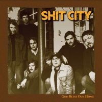 Shit City - God Bless Our Home in the group OUR PICKS / Friday Releases / Friday the 3rd of May 2024 at Bengans Skivbutik AB (5522051)