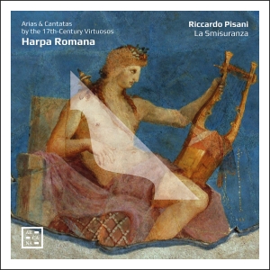 Riccardo Pisani La Smisuranza - Harpa Romana - Arias & Cantatas By in the group CD / Klassiskt at Bengans Skivbutik AB (5522108)