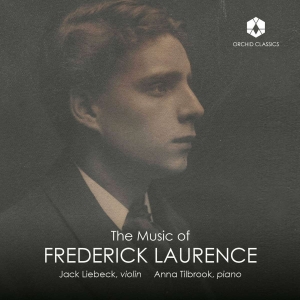 Jack Liebeck Anna Tilbrook - The Music Of Frederick Laurence in the group OUR PICKS / Frontpage - CD New & Forthcoming at Bengans Skivbutik AB (5522123)