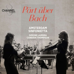 Simone Lamsma Candida Thompson Am - Pärt Über Bach in the group CD / Klassiskt at Bengans Skivbutik AB (5522138)