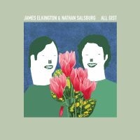 James Elkington And Nathan Salsburg - All Gist in the group OUR PICKS / Frontpage - CD New & Forthcoming at Bengans Skivbutik AB (5522182)