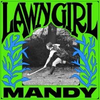 Mandy - Lawn Girl (Neon Green, Neon Yellow, in the group VINYL / Upcoming releases / Pop-Rock at Bengans Skivbutik AB (5522224)