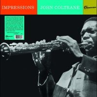 Coltrane John - Impressions in the group OUR PICKS / Frontpage - Vinyl New & Forthcoming at Bengans Skivbutik AB (5522334)