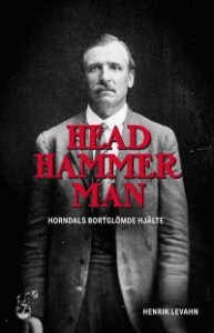 Head Hammer Man Henrik Levahn - Head Hammer Man Henrik Levhn in the group OUR PICKS / Friday Releases / Friday the 5th of April 2024 at Bengans Skivbutik AB (5522338)