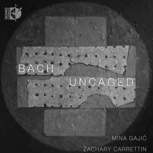 Mina Gajic Zachary Carrettin - Bach Uncaged in the group OUR PICKS / Frontpage - CD New & Forthcoming at Bengans Skivbutik AB (5522412)