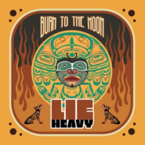 Lie Heavy - Burn To The Moon in the group VINYL / Hårdrock,Pop-Rock at Bengans Skivbutik AB (5522471)