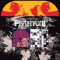 Sonic Dawn The - Phantom in the group CD / Upcoming releases / Hårdrock,Pop-Rock at Bengans Skivbutik AB (5522505)