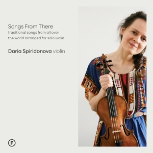 Daria Spiridonova - Songs From There in the group CD / Klassiskt at Bengans Skivbutik AB (5522688)