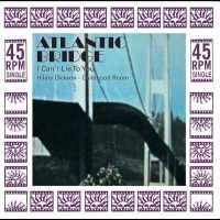 Atlantic Bridge - I Can?T Lie To You in the group OUR PICKS / Friday Releases / Friday The 22nd of Mars 2024 at Bengans Skivbutik AB (5522726)
