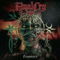 Final Cry - Zombique in the group OUR PICKS / Friday Releases / Friday the 26th April 2024 at Bengans Skivbutik AB (5522778)