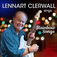 Clerwall Lennart - Rainbow Songs in the group OUR PICKS / Friday Releases / Friday the 10th of May 2024 at Bengans Skivbutik AB (5522792)