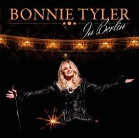 Bonnie Tyler - In Berlin in the group OUR PICKS / Frontpage - CD New & Forthcoming at Bengans Skivbutik AB (5522893)