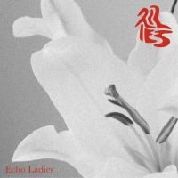 Echo Ladies - Lilies in the group CD / Pop-Rock at Bengans Skivbutik AB (5522962)