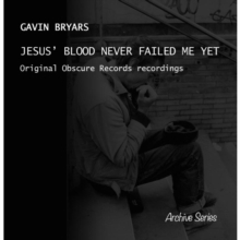 Gavin Bryars - Gavin Bryars: Jesus' Blood Never Failed. in the group CD / Klassiskt at Bengans Skivbutik AB (5523011)