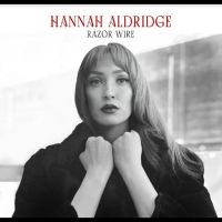 Aldridge Hannah - Razor Wire [Deluxe] in the group VINYL / Upcoming releases at Bengans Skivbutik AB (5523101)