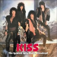 Kiss - The Ipswich, 1984 Radio Broadcast in the group CD / Pop-Rock at Bengans Skivbutik AB (5523123)